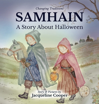 Samhain: A Story About Halloween (Changing Traditions)