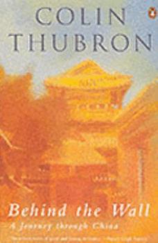 Paperback Behind the Wall : A Journey Through China Book