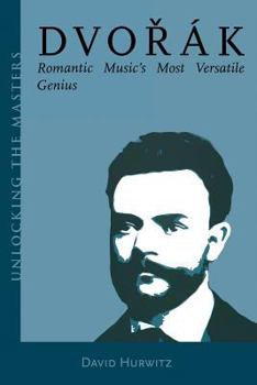 Paperback Dvorak: Romantic Music's Most Versatile Genius Book
