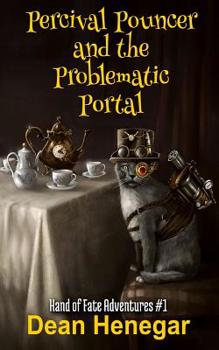 Paperback Percival Pouncer and the Problematic Portal: Hand of Fate Adventures #1 Book