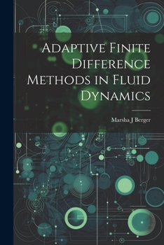 Paperback Adaptive Finite Difference Methods in Fluid Dynamics Book