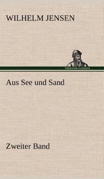 Hardcover Aus See Und Sand - Zweiter Band [German] Book
