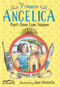 Paperback Princess Angelica, Part-Time Lion Trainer Book