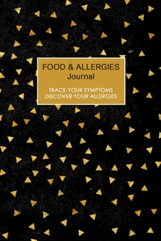 Food & Allergies Journal: 50 days Food Sensitivity Diary | Track your Symptoms and Indentify your Intolerances and Allergies
