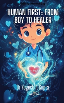 Paperback Human First: From Boy to Healer Book