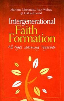 Paperback Intergenerational Faith Formation: All Ages Learning Together Book