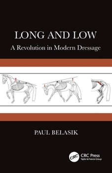 Paperback Long and Low: A Revolution in Modern Dressage Book