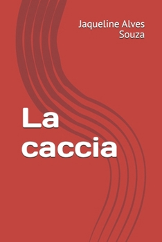 Paperback La caccia [Italian] Book