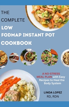 Paperback The Low Fodmap Instant Pot Cookbook Book