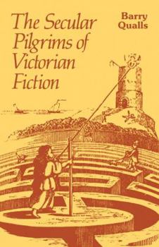 Paperback The Secular Pilgrims of Victorian Fiction: The Novel as Book of Life Book