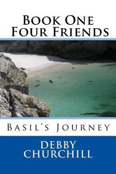 Paperback Four Friends: Basil's Journey Book