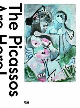 Hardcover The Picassos Are Here!: A Retrospective from Basel Collections Book