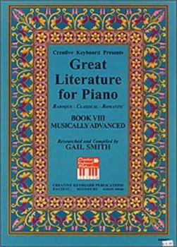 Hardcover Creative Keyboard Presents Great Literature for Piano: Baroque, Classical, Romantic Book