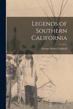 Legends of southern California,