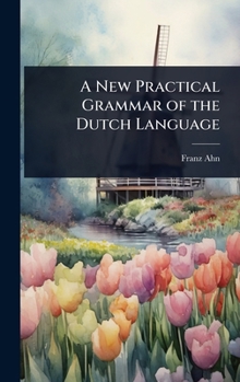 Hardcover A New Practical Grammar of the Dutch Language [Dutch] Book