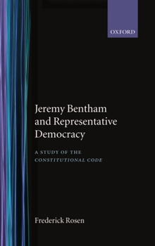 Hardcover Jeremy Bentham and Representative Democracy: A Study of the Constitutional Code Book