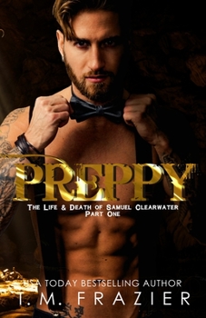 Preppy: The Life and Death of Samuel Clearwater, Part One - Book #5 of the King