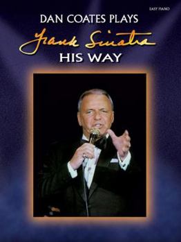 Paperback Dan Coates Plays Frank Sinatra His Way: Easy Piano/Vocal Book