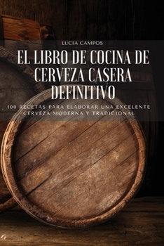 Paperback El Libro de Cocina de Cerveza Casera Definitivo [Spanish] Book