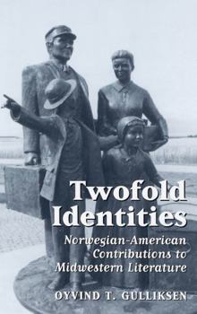 Twofold Identities: Norwegian-American Contributions to Midwestern Literature