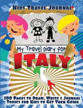 Paperback Kids Travel Journal: My Travel Diary for Italy Book