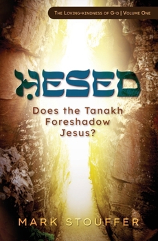 Paperback Hesed: Does the Tanakh Foreshadow Jesus? Book