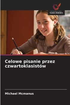 Paperback Celowe pisanie przez czwartoklasistów [Polish] Book