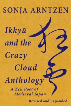 Paperback Ikkyū and the Crazy Cloud Anthology: A Zen Poet of Medieval Japan Book