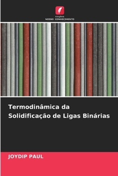 Paperback Termodinâmica da Solidificação de Ligas Binárias [Portuguese] Book