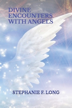 DIVINE ENCOUNTERS WITH ANGELS