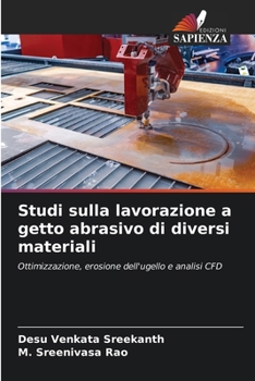 Paperback Studi sulla lavorazione a getto abrasivo di diversi materiali [Italian] Book