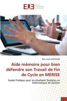 Paperback Aide mémoire pour bien défendre son Travail de Fin de Cycle en MERISE [French] Book