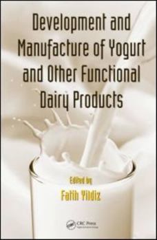Hardcover Development and Manufacture of Yogurt and Other Functional Dairy Products Book