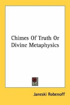 Paperback Chimes Of Truth Or Divine Metaphysics Book