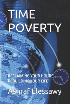 Paperback Time Poverty: Reclaiming Your Hours, Rebuilding Your Life Book