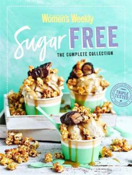 Hardcover Sugar-free: The Complete Collection (The Australian Women's Weekly) Book