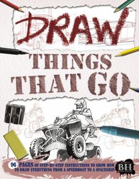 Paperback Draw Things That Go (Book House Draw Series) Book