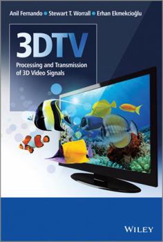 Hardcover 3dtv: Processing and Transmission of 3D Video Signals Book