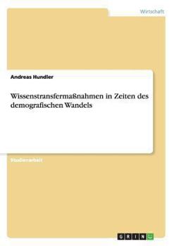 Paperback Wissenstransfermaßnahmen in Zeiten des demografischen Wandels [German] Book