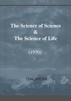 Paperback The Science of Science & The Science of Life Book