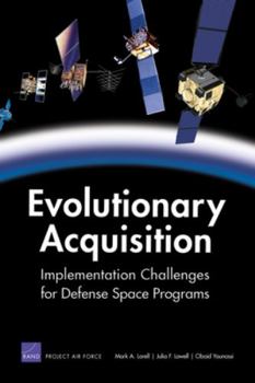 Paperback Evolutionary Acquisition: Implementation Challenges for Defense Space Programs Book