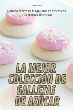Paperback La Mejor Colección de Galletas de Azúcar [Spanish] Book
