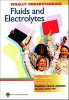 CD-ROM Finally Understanding Fluids and Electrolytes: Audio CD-ROM Book