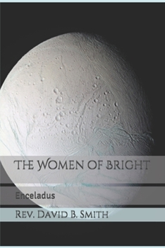 Paperback The Women of Bright: Enceladus Book