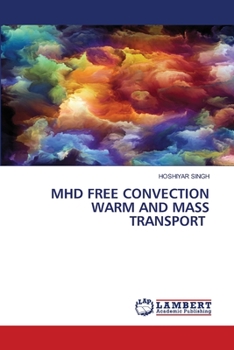 Paperback Mhd Free Convection Warm and Mass Transport Book