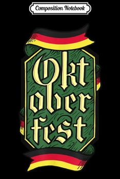 Composition Notebook: Original Oktoberfest Design Costume German Flag  Journal/Notebook Blank Lined Ruled 6x9 100 Pages
