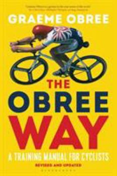 Paperback The Obree Way: A Training Manual for Cyclists - 'a Must-Read' Cycling Weekly Book