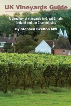 Paperback UK Vineyards Guide 2016: A directory of vineyards in Great Britain, Ireland and the Channel Isles Book