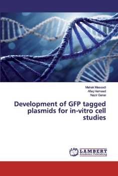 Paperback Development of GFP tagged plasmids for in-vitro cell studies Book