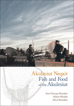 Paperback Akulmiut Neqait / Fish and Food of the Akulmiut Book